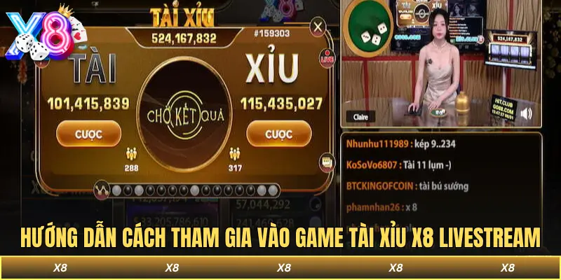 Hướng dẫn cách tham gia vào game tài xỉu X8 livestream